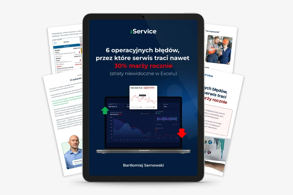 6 operacyjnych błędów, przez które serwis traci nawet 30% marży rocznie